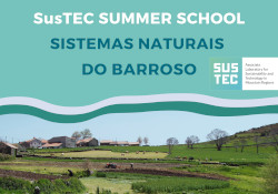 SUSTEC Summer School on Barroso's Natural Systems - 25-29 July 2022