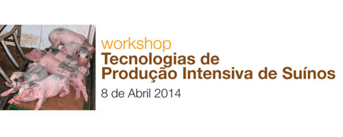 Workshop de Tecnologias de Produção Intensiva de Suínos